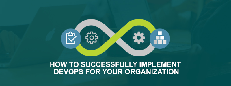 Implement DevOps for your Organization